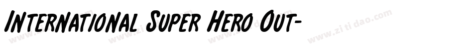 International Super Hero Out字体转换